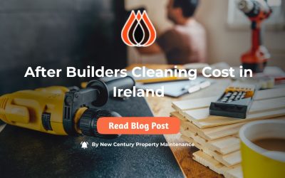 After Builders Cleaning Cost in Ireland